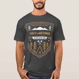 Public land owner t  camping overland nature T-Shirt
