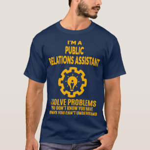 PUBLIC RELATIONS ASSISTANT NICE DESIGN 2017 3 T-Shirt