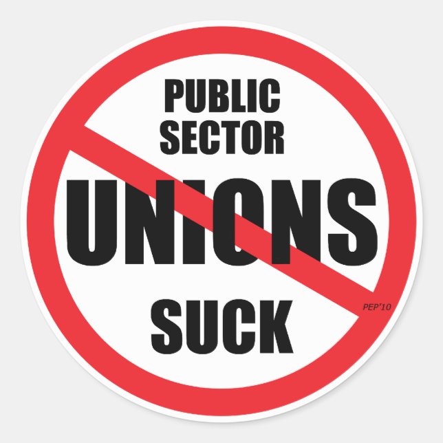 Public Sector Unions Suck Classic Round Sticker (Front)