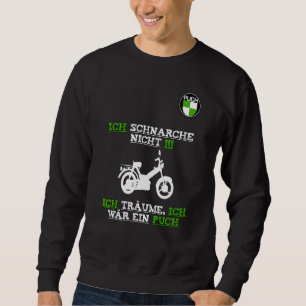 Puch Maxi  Sayings Moped Fans Scooter Moped Cool Sweatshirt