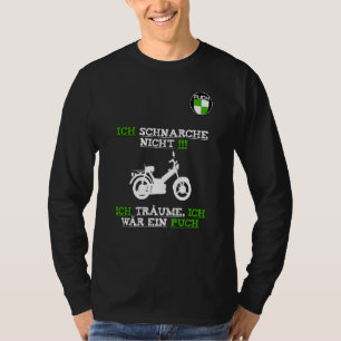 Puch Maxi Sayings Moped Fans Scooter Moped Cool T-Shirt