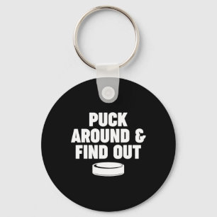 Puck Around And Find Out Key Ring