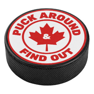 Puck Around & Find Out Canadian Maple Leaf