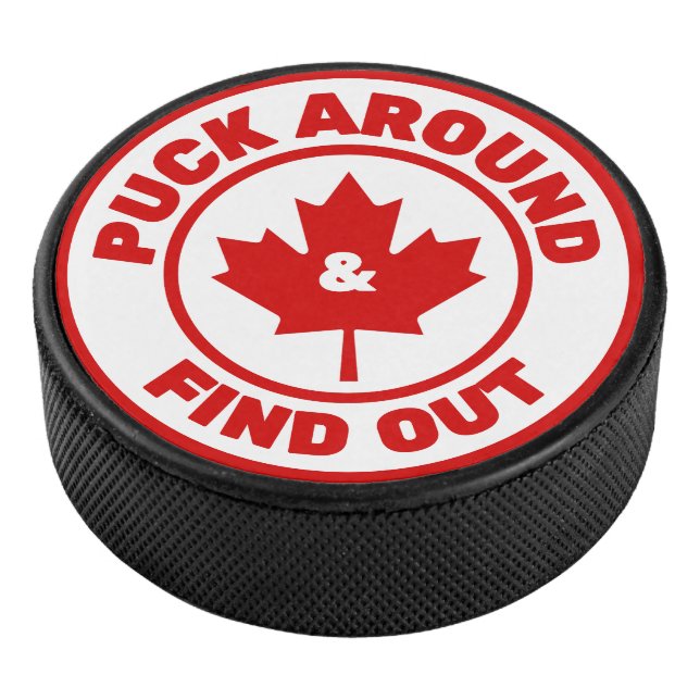 Puck Around & Find Out Canadian Maple Leaf (3/4)