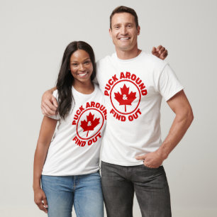 Puck Around & Find Out Canadian Maple Leaf T-Shirt