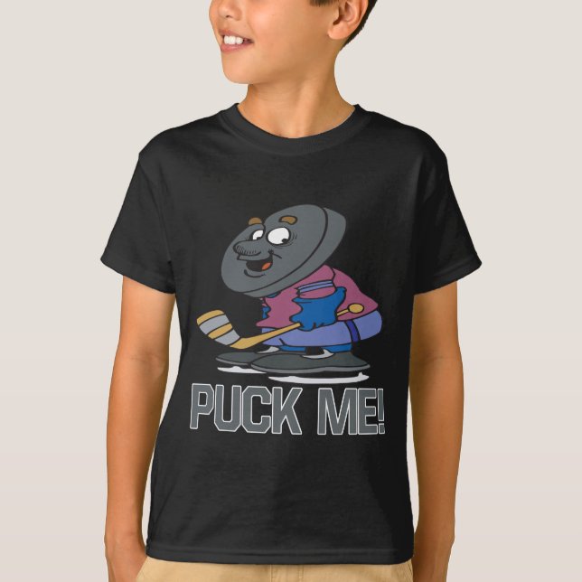 Puck Me T-Shirt (Front)