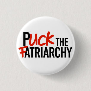 Puck the Fatriarchy 3 Cm Round Badge