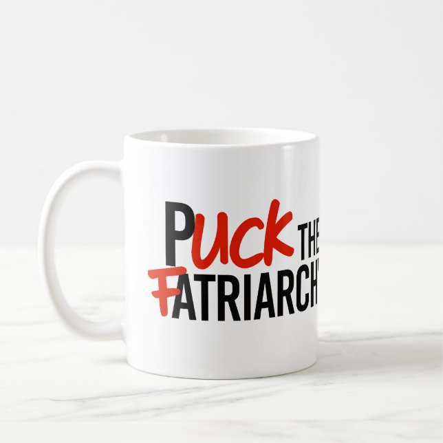 Puck the Fatriarchy Coffee Mug (Left)