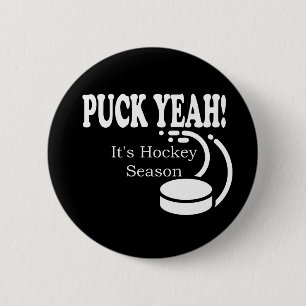 Puck Yeah It's Hockey Season 6 Cm Round Badge