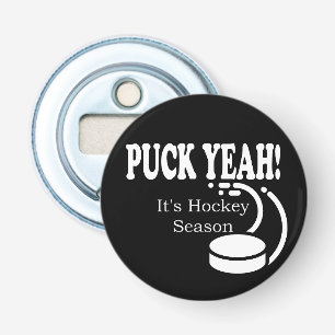 Puck Yeah It's Hockey Season Bottle Opener