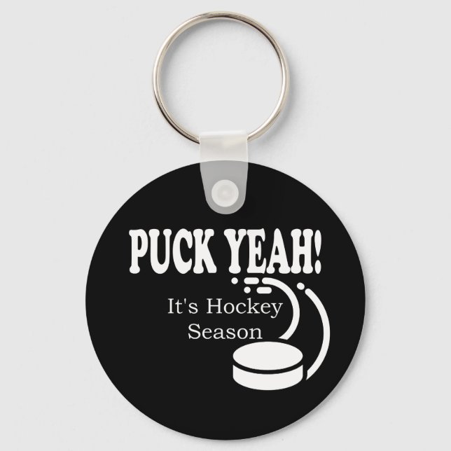 Puck Yeah It's Hockey Season Key Ring (Front)