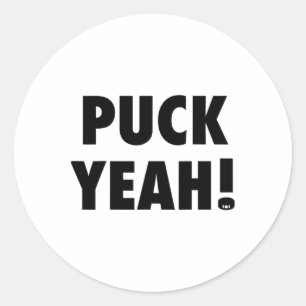 Puck Yeah! T Hockey S For Fans Classic Round Sticker