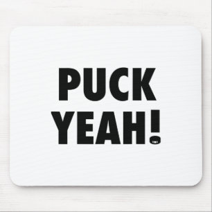 Puck Yeah! T Hockey S For Fans Mouse Pad