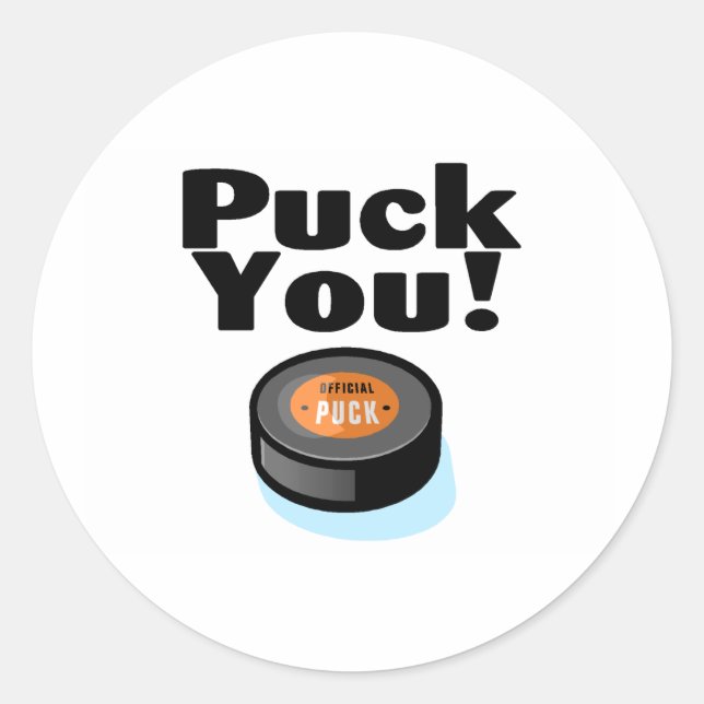 Puck You (Hockey) Classic Round Sticker (Front)