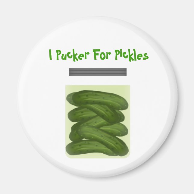 Pucker For Pickles Magnet (Front)