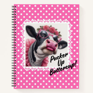 Pucker Up Buttercup! Spiral Notebook