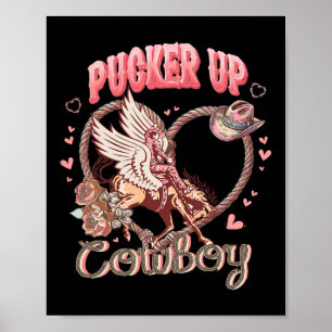 Pucker Up Cowboy Cupid Valentine Day Western Cowgi Poster