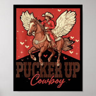 Pucker Up Cowboy Funny Western Valentines  Poster