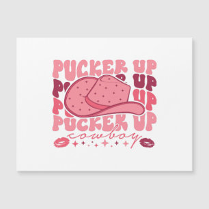 Pucker Up Cowboy Western Valentines Day 