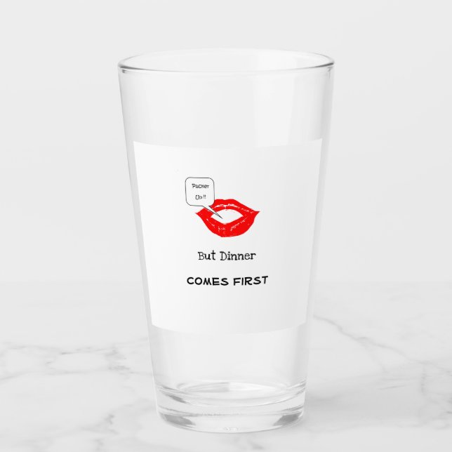 "Pucker Up Dinner First" Shot Glass (Front)