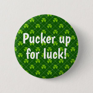 Pucker Up for Luck Green Shamrock 6 Cm Round Badge