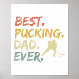 Pucking Dad Ever Hockey Funny Hockey Fathers Day Poster