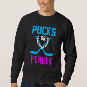 Pucks Or Pearls Gender Reveal Announcement Humour Sweatshirt