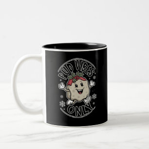 Pud Vibes Only Funny Christmas  Two-Tone Coffee Mug