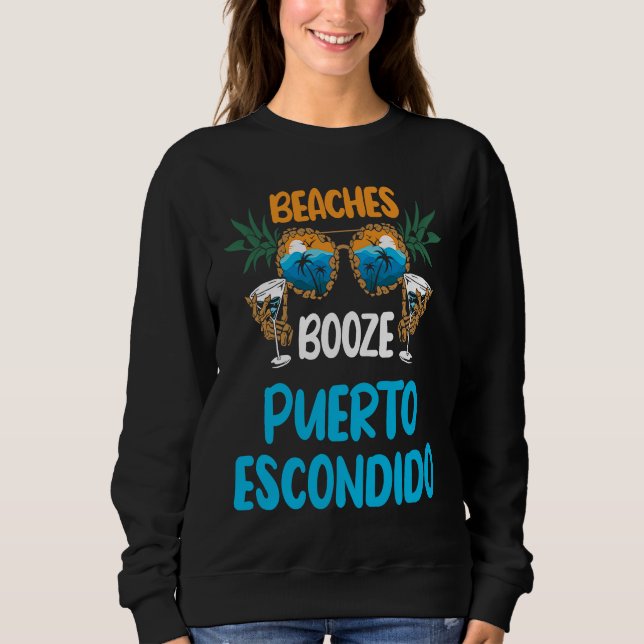 Puerto Escondido Beaches Mexico Vacation Party Mat Sweatshirt (Front)