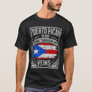 Puerto Rican Blood Runs Through My Veins T-Shirt
