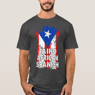 Puerto Rican Flag Taino African Spanish  T-Shirt