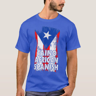 Puerto Rican Flag Taino African Spanish  T-Shirt