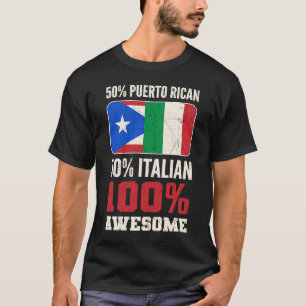 Puerto Rican Italian 100 Awesome Puerto Rico Italy T-Shirt