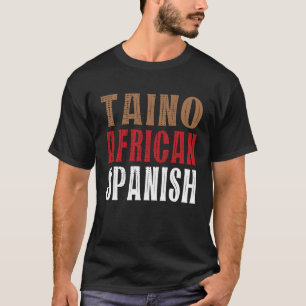 Puerto Rican Roots Puerto Rico Taino, African & Sp T-Shirt