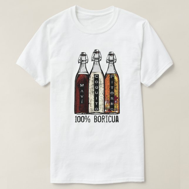 Puerto Rican Traditional Drinks 100% Boricua T-Shirt (Design Front)