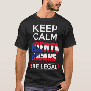 Puerto Ricans Are Legal Pride Puerto Rican Puerto  T-Shirt
