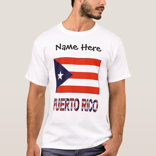 Puerto Rico and Puerto Rican Flag with Your Name T-Shirt (Front)