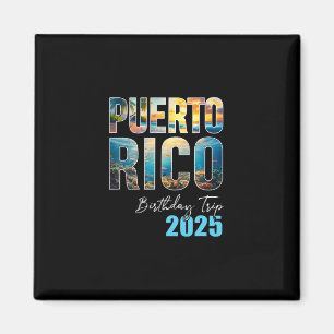 Puerto Rico Birthday Trip 2025 Cruise - Uni-adults Magnet