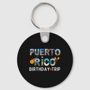 Puerto Rico Birthday Trip Vacation Travel Key Ring
