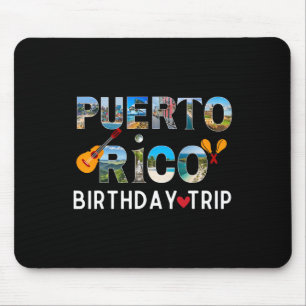 Puerto Rico Birthday Trip Vacation Travel Mouse Pad