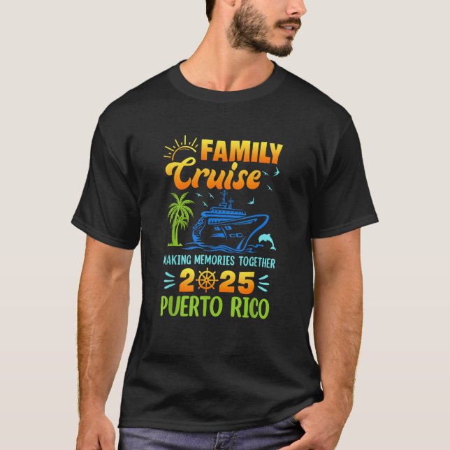 Puerto Rico Cruise 2025 Family Friends Group Vacat T-Shirt (Front)