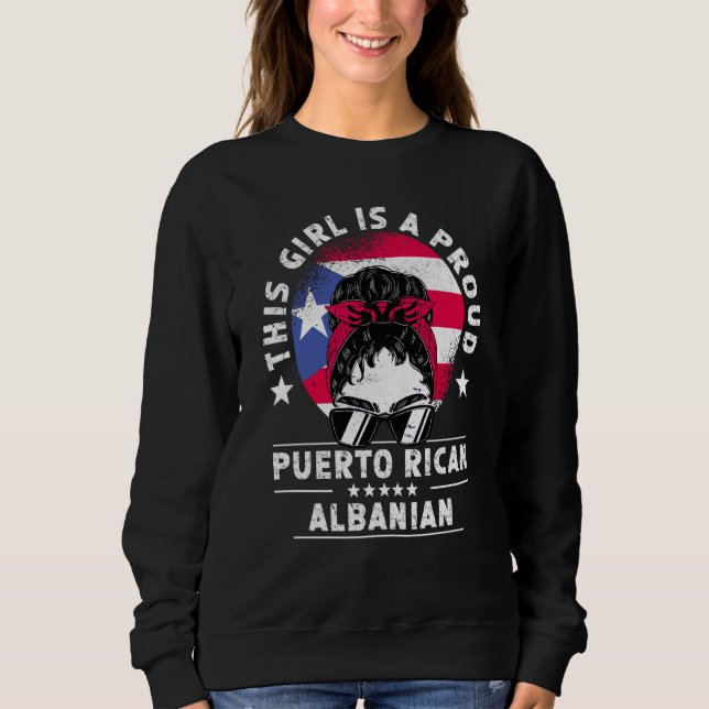 Puerto Rico Flag Albania Grown Women Girl Pride Sweatshirt (Front)
