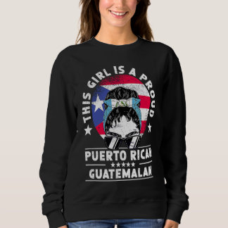 Puerto Rico Flag Guatemala Grown Women Girl Pride Sweatshirt