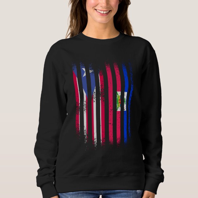 Puerto Rico Flag Haiti Grown Country Flags Stripes Sweatshirt (Front)