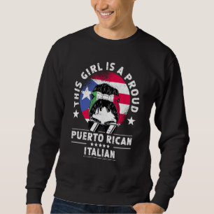 Puerto Rico Flag Italy Grown Women Girl Pride Sweatshirt