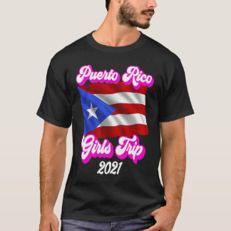 Puerto Rico Girls Trip 2021  1 T-Shirt