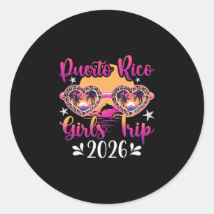 Puerto Rico Girls Trip 2026 Girls Vacation Puerto Classic Round Sticker