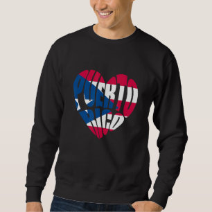 Puerto Rico Heart Flag Puerto Rican Boriquen Herit Sweatshirt