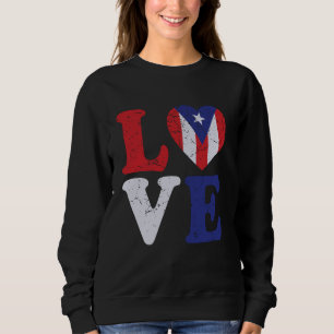 Puerto Rico Love Flag Heart Flag Puerto Rican Sweatshirt