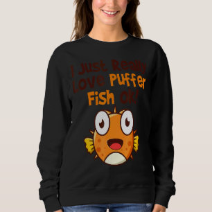 Puffer Fish Blowfish Puffer Fish 1 Sweatshirt